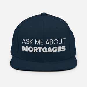 Ask Me About Mortgages Snapback Hat
