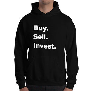 Buy. Sell. Invest. Unisex Hooded Sweatshirt