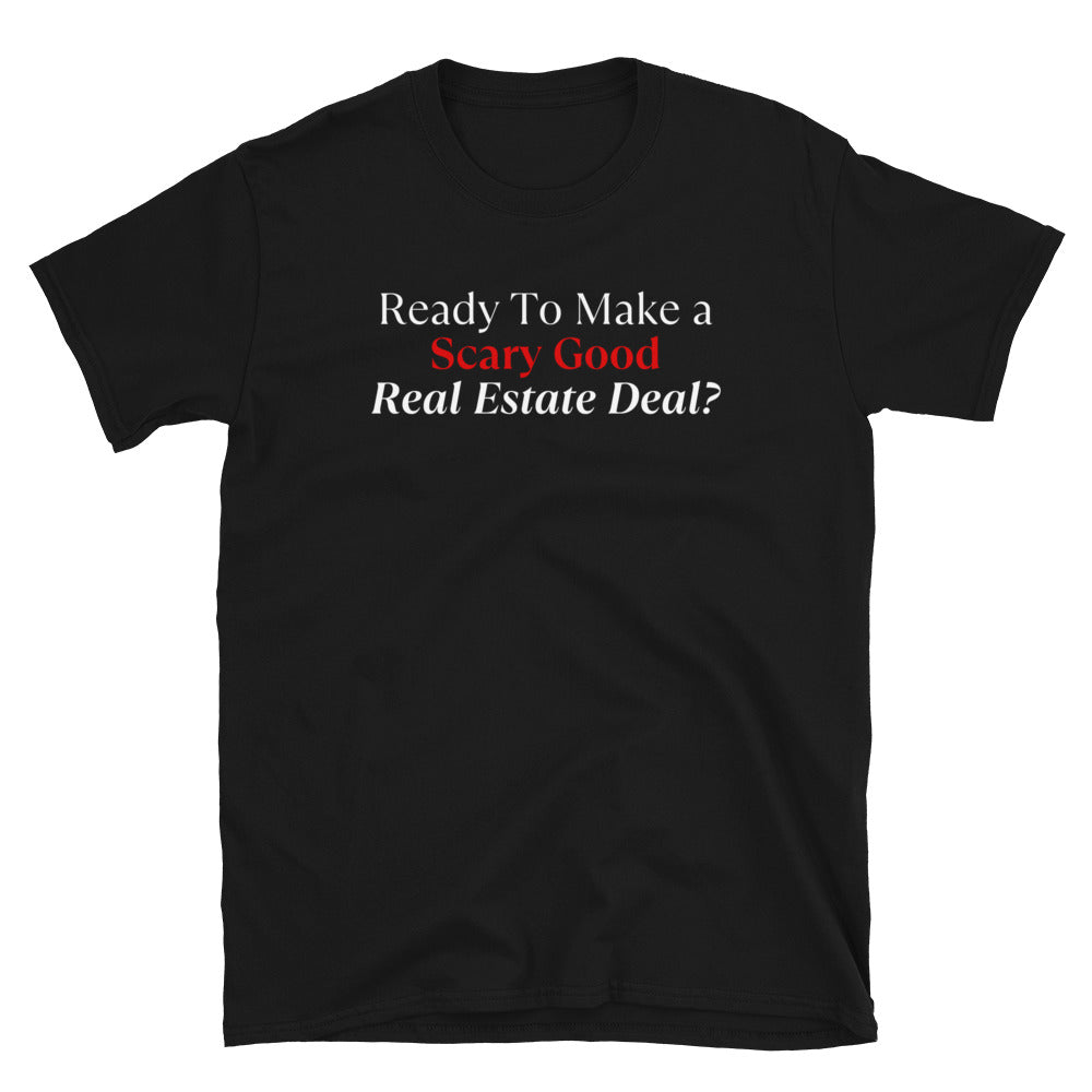 Ready To Make A Scary Good Real Estate Deal Short-Sleeve Unisex T-Shirt