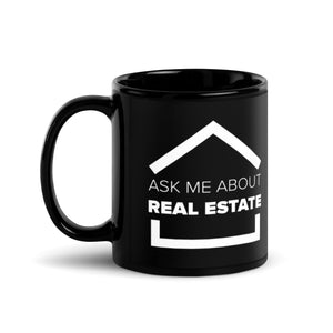 Ask Me About Real Estate Black Glossy Mug
