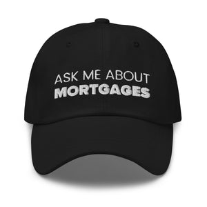 Ask Me About Mortgages Dad hat