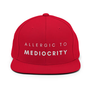 Allergic To Mediocrity Snapback Hat