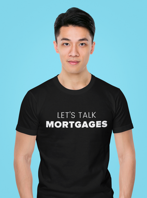 Let's Talk Mortgages Unisex T-Shirt