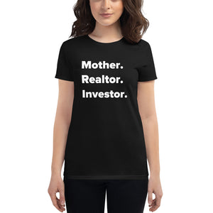 Mother. Realtor. Investor. Women's Fit T-shirt