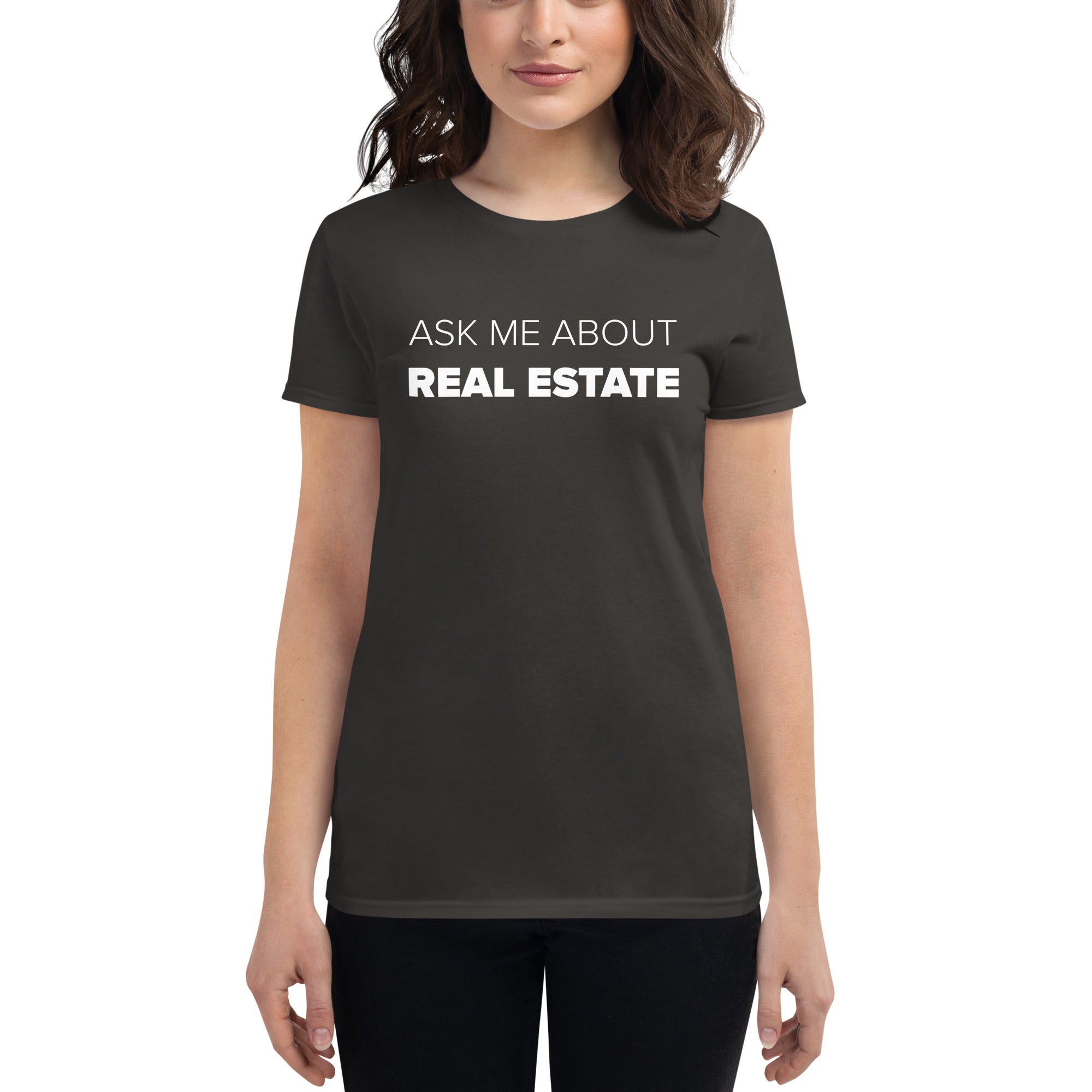 Ask Me About Real Estate Women's Fit Short Sleeve T-shirt