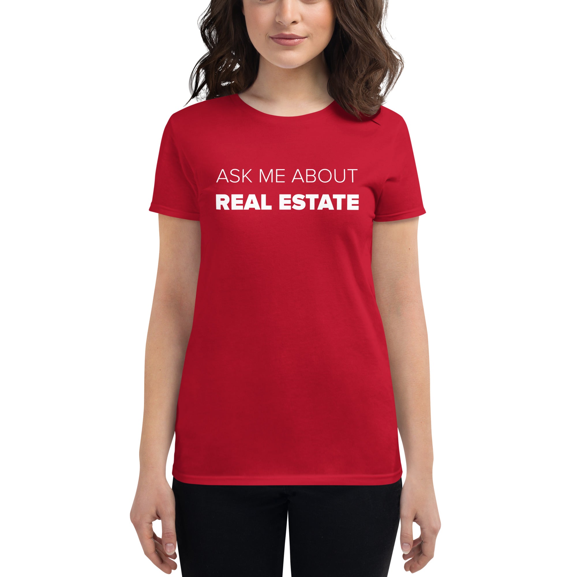 Ask Me About Real Estate Women's Fit Short Sleeve T-shirt